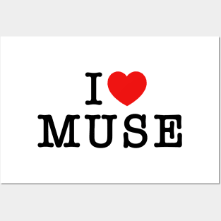 I Love Muse Black Text Posters and Art